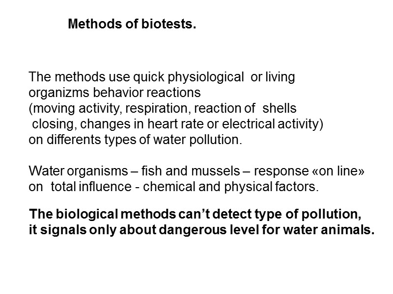 Methods of biotests.       The methods use quick physiological